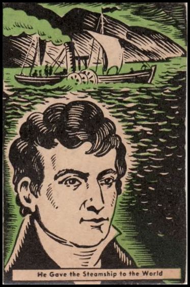 29 He Gave The Steamship To The World Robert Fulton